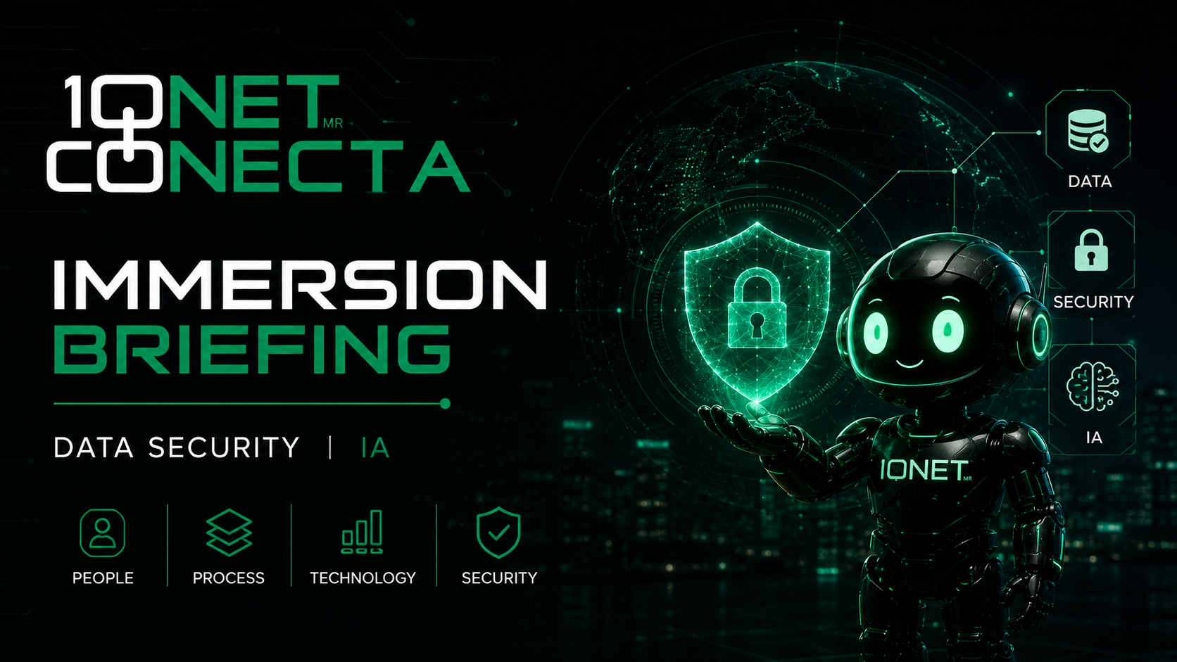 IONET Conecta - Immersion Briefing: Seguridad de los Datos para IA